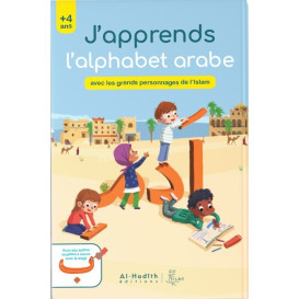 J'Apprends l'Alphabet Arabe Avec Les Grands Personnages de l'Islam - Edition Al Hadith