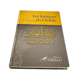 Les Intrigues du Diable - Ibn Qayyim al-Jawziyya - Edition Tawbah