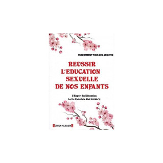 Réussir l'Education Sexuelle de nos Enfants - Abdallah Abd Al-Mu'ti - Edition Almadina