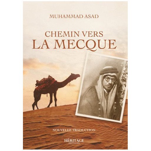Chemin vers La Mecque - Muhammad Asad  - Editions Héritage