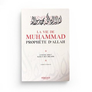 La Vie de Muhammad - Prophète d’Allah - Etienne Dinet et Ben Ibrahim - Héritage Édition