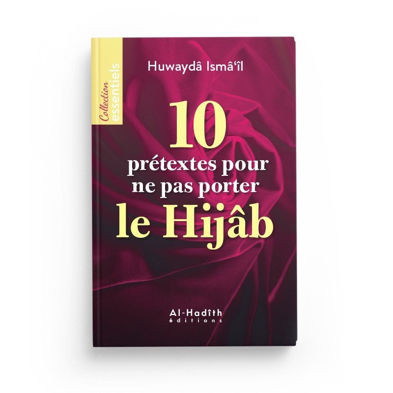 10 Prétextes Pour Ne Pas Porter Le Hijâb - Edition Al Hadith