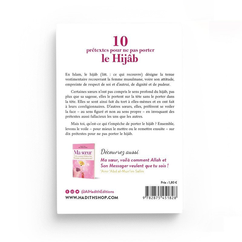 10 Prétextes Pour Ne Pas Porter Le Hijâb - Edition Al Hadith 10 Prétextes Pour Ne Pas Porter Le Hijâb - Edition Al Hadith