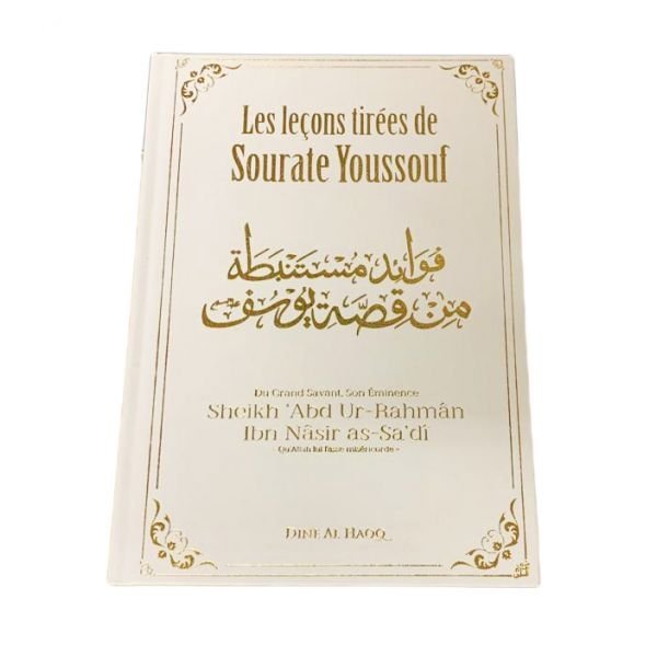 Les Leçons Tirées De Sourate Youssouf -Cheikh 'Abd Ur Rahman Ibn Nasir As Sa'di- Edition Dine Al Haqq