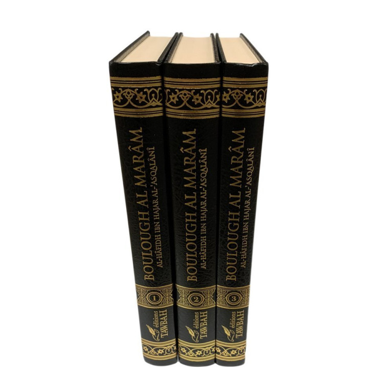 Commentaire de Boulough Al Marâm en 3 Volume - Ibn Hajaral-'Asqalani - Edition Tawbah