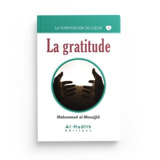 La Gratitude - Muhammad Al - Munajjid - Edition Al Hadith
