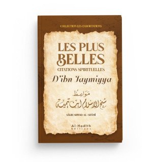 Les Plus Belles Citations Spirituelles d'Ibn Taymiyya - Sâlih Ahmad Al-Qhâmî - Edition Al Hadith