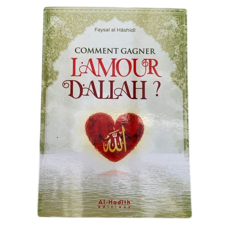 L'Amour D'Allah - Edition Al Hadith L'Amour D'Allah - Edition Al Hadith