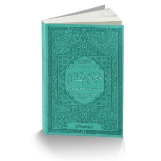 Le Saint Coran - Chapitre Amma (Jouz' 'Ammâ) Français-Arabe-Phonétique - Couverture Vert Canard - Edition Orientica