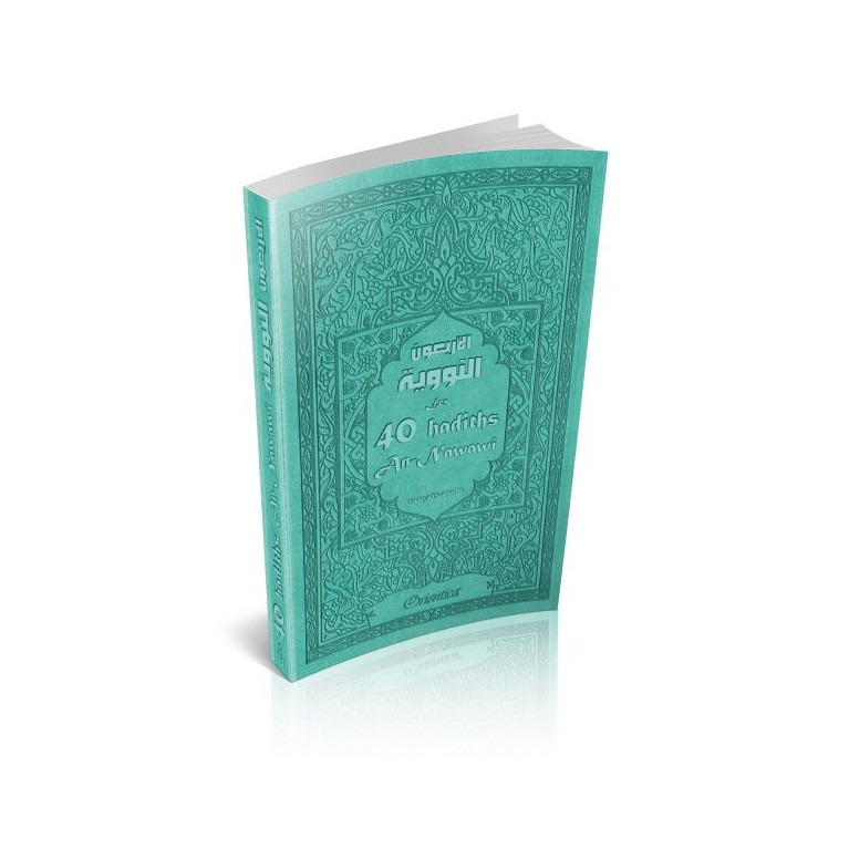 Les 40 Hadiths An-Nawawi - Vert Canard   - Français et Arabe - Edition Orientica