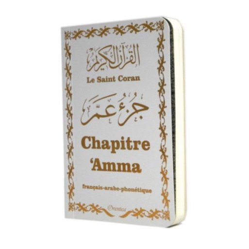 Le Saint Coran Grand Format - Chapitre Amma (Jouz' 'Ammâ) Français-Arabe-Phonétique - Couverture Blanc Bords Arrondis - Edition 
