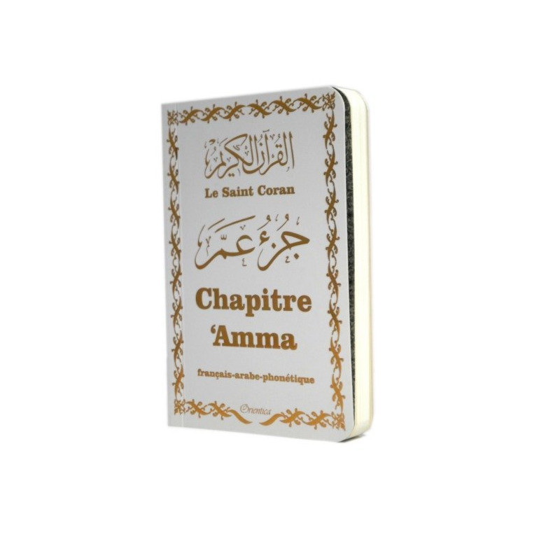 Le Saint Coran Grand Format - Chapitre Amma (Jouz' 'Ammâ) Français-Arabe-Phonétique - Couverture Blanc Bords Arrondis - Edition 