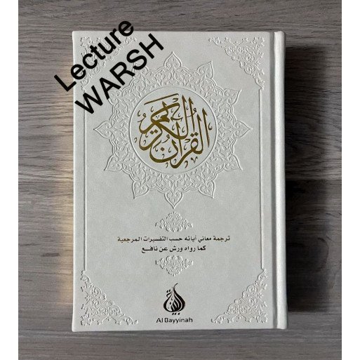 Le Coran Blanc : Traduction d'Après Les Exégèses de Référence Par Rachid Maach - Warsh - Format : 15x21,50cm - Editions Al Bayyi