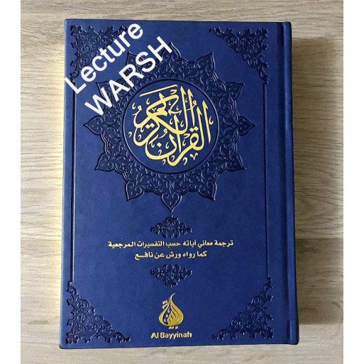 Le Coran Bleu : Traduction d'Après Les Exégèses de Référence Par Rachid Maach - Warsh - Format : 15x21,50cm - Editions Al Bayyin