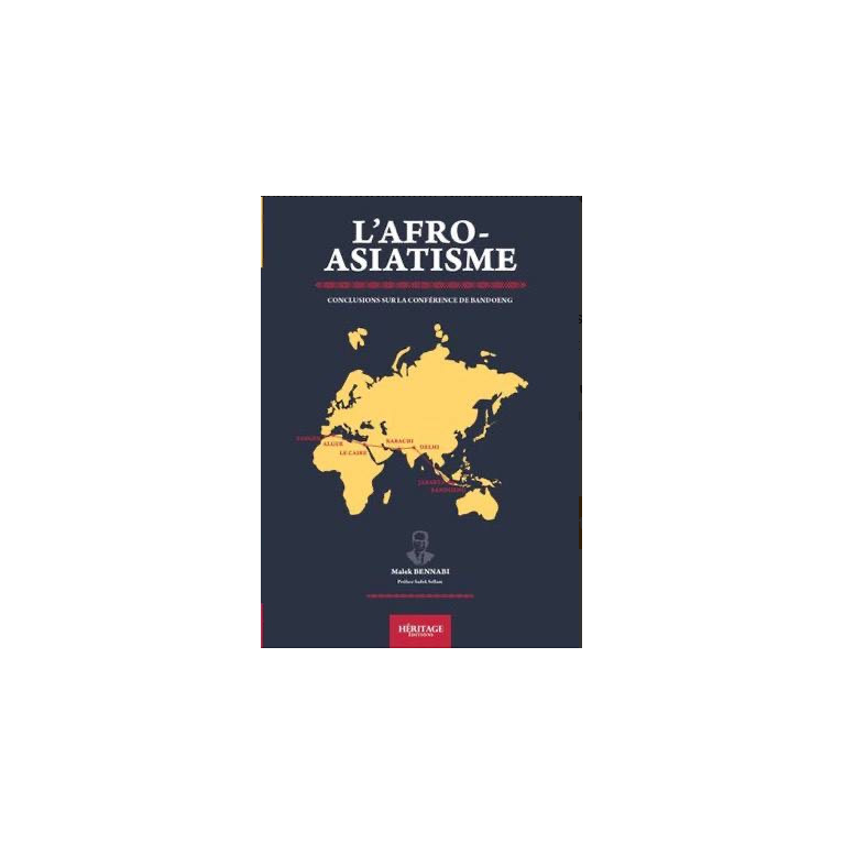 L'AFRO-ASIATISME - Conclusion Sur La Conférence De Bandoeng - De Malek Bennabi - Edition Héritage