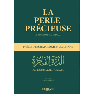 La Perle Précieuse - Précis D'Eschatologie Musulmane - Del'imam Ghazali - Edition Héritage