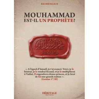 Mouhammad Est-Il Un Prophète ? - Par Rachid Maach - Edition Héritage