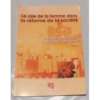 CODE : 5864 - Le Rôle de la Femme dans la Réforme de la Société- Edition Al Hadith - Livre D'Occasion