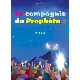 En Compagnie Du Prophète (SAW) - pour les 4 à 8 ans- Equipe Amina Rekad