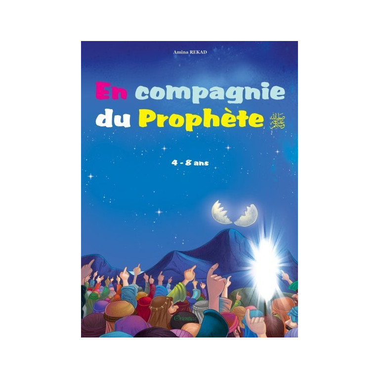 En Compagnie Du Prophète (SAW) - pour les 4 à 8 ans- Equipe Amina Rekad