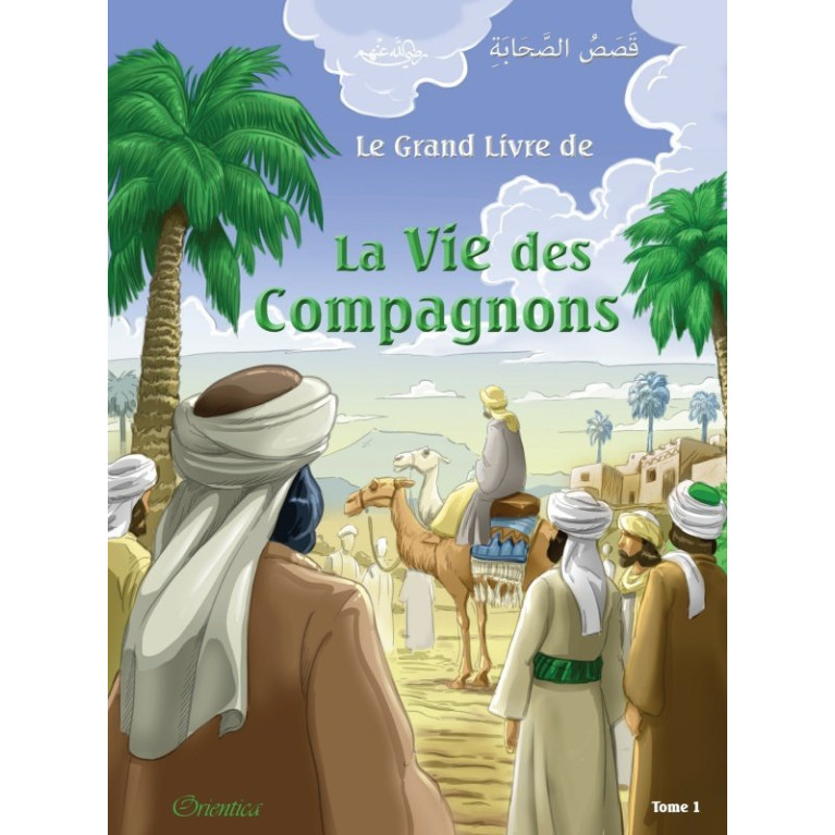 Le Grand Livre De La Vie Des Compagnons - Tome 1