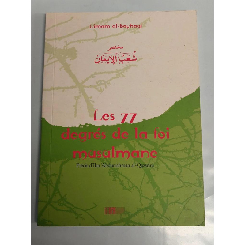 CODE : 5866 - les 77 Degres de la Foi Musulmane - Edition La Ruche - Livre D'Occasion