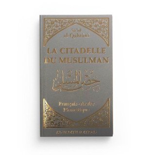 Citadelle du Musulman - Français Arabe Phonétique - Said Al Qahtani - Edition Al Hadith