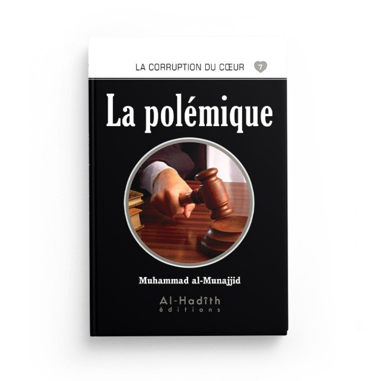 La Polémique - Muhammad al Munajjid - Edition Al Hadith