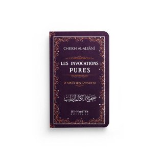 Les Invocations Pures d'aprés Ibn Taymiyya - Cheikh Al Albani - Edition Al Hadith