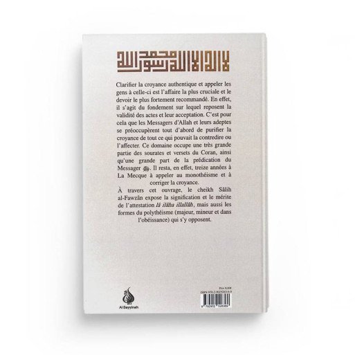 Les Sens de LÂ ILLAHA ILLA LLAH et Les Formes du Polythéisme - Cheikh Salih Al Fawzan - Edition Ibn Badis