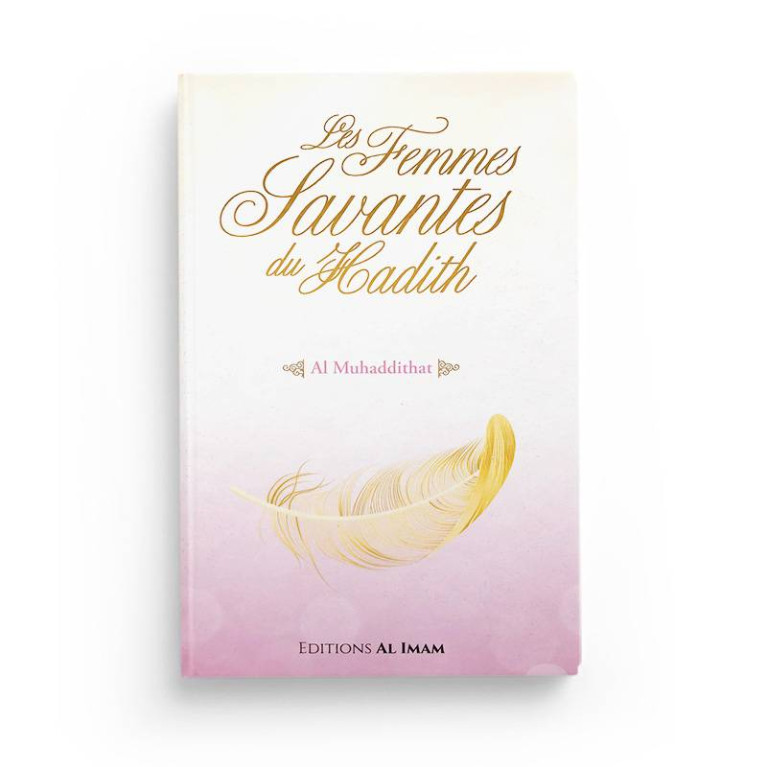 Les Femmes Savantes du Hadith - Muhammad Akram Nadwi - Edition Al Imam