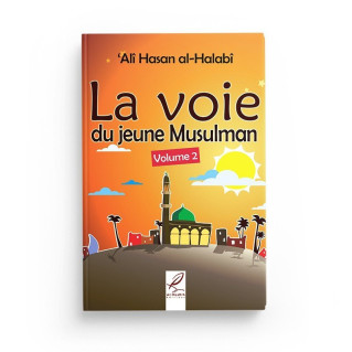 La voie du jeune musulman volume 2 - Edition Al Hadith