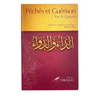 Péchés et Guérison - Ibn Al Qayyim - Edition Tawbah