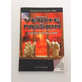 CODE : 10559 - Entre la Vérité et la Passion- Occasion -Cheikh Aberrahman Al Mu'allimi Al yamani - Edition Dar Al Muslim