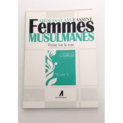 Femmes Musulmanes - Abdessalam Yassine - Alter Edition