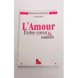 L'Amour Entre Coeur et Raison - Dr Habib Affes - JFS Edition