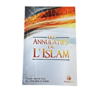 CODE 10567 - LIVRE D'OCCASION - Les Annulatifs De L'Islam- Edition AL Bayyinah