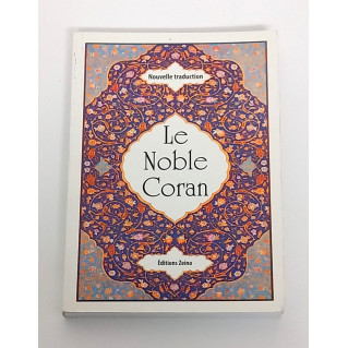 Le Noble Coran - Nouvelle Traduction - Edition Zeino