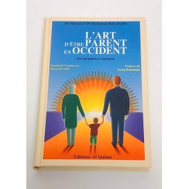 L'Art d'Etre Parent en Occident - Dr Ekram et Dr Mohamed Rida Beshir - Edition Qalam