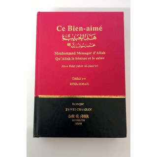 Ce Bien-aimé Mouhammad Messager d'Allah - Abou Bakr Jaber Al-Jaza'iri - Edition Dar El Fiker