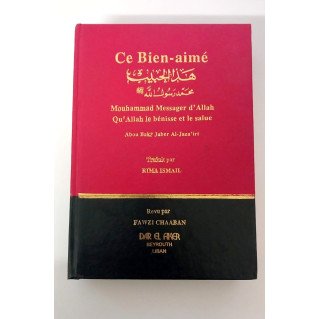 Ce Bien-aimé Mouhammad Messager d'Allah - Abou Bakr Jaber Al-Jaza'iri - Edition Dar El Fiker