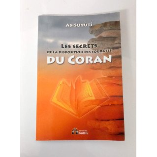 Les Secrets de la Disposition des Sourates du Coran - Imam As-Suyuti - Edition Sabil