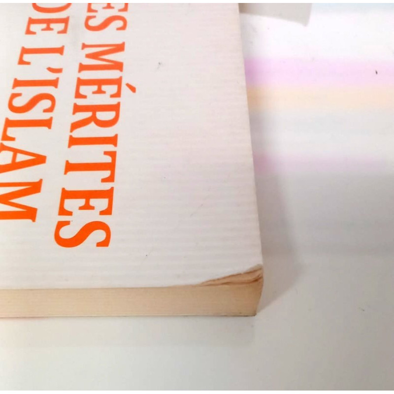 Les Mérites De L'Islam - Edition DarAlMuslim Les Mérites De L'Islam - Edition DarAlMuslim