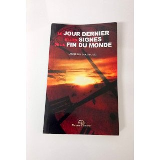 Le Jour Dernier et les Signes de la Fin du Monde - Abderrazak Mahri - Edition Ennour