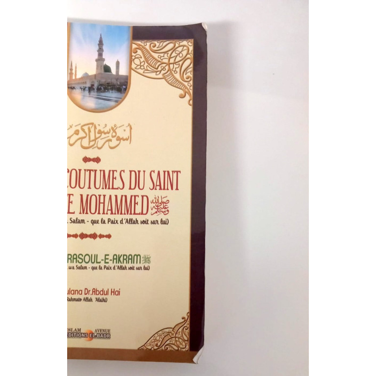 Les Us et Coutumes du Saint Prophète Mohammed - Maulana Dr Abdul Hai