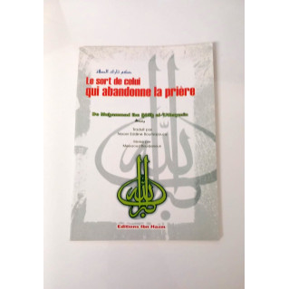 Le Sort de Celui qui abandonne la Prière - Cheikh Otheimine - Edition Ibn Hazm