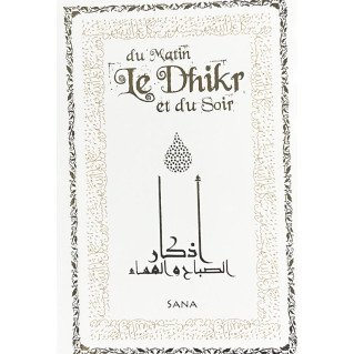 Le Dhikr du Matin et du Soir - Blanc - Edition Sana