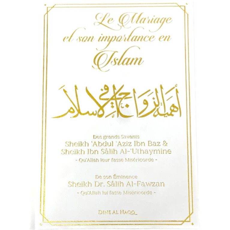 Le Mariage Et Son Importance En Islam -Cheikh Dr. Salih Al-Fawzan - Edition Dine Al Haqq Le Mariage Et Son Importance En Islam -Cheikh Dr. Salih Al-Fawzan - Edition Dine Al Haqq