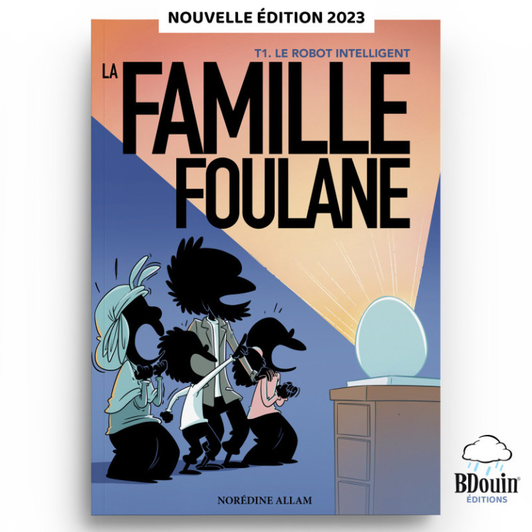 BD - Famille Foulane 1 - Le Robot Intelligent T1 - Edition Du Bdouin