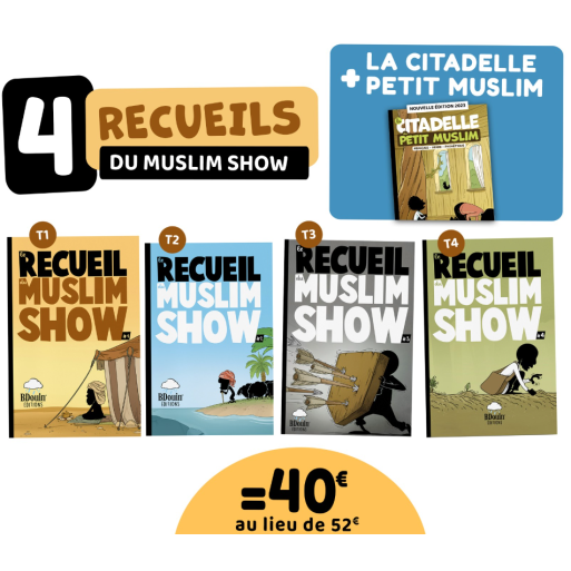 Pack BD Recueil Muslim Show Complet de T1 à T4 + Offert Citadelle du Petit Muslim - Edition Bdouin